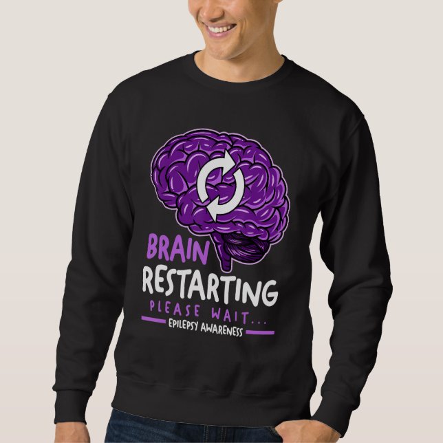 Moletom Brain Restarting Please Wait Epilepsy Awareness (Frente)