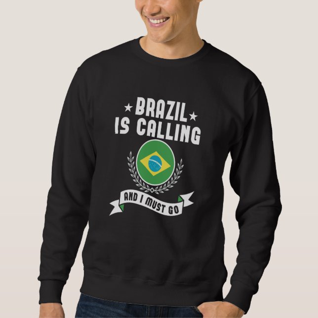 Moletom Brazil Is Calling And I Must Go Souvenirs Brazilia (Frente)