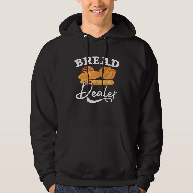 Moletom Bread Dealer Baking  Pastries Confectionery Baker  (Frente)