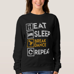 Moletom Breakdancer Dizendo Comer Sleep Break Dance Repeti