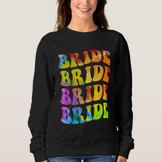 Moletom Bride I Do Crew Tie Dye Bachelorette Party Bride B (Frente)