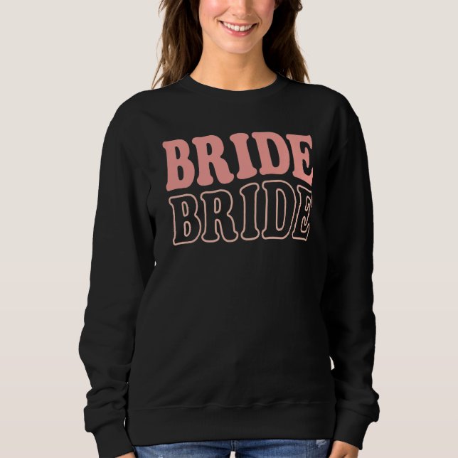 Moletom Bride Retro Bachelorette Party  Wedding Bridal Fia (Frente)