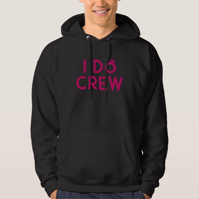 Moletom Bridesmaid I Do Crew Bachelorette Party (Frente)