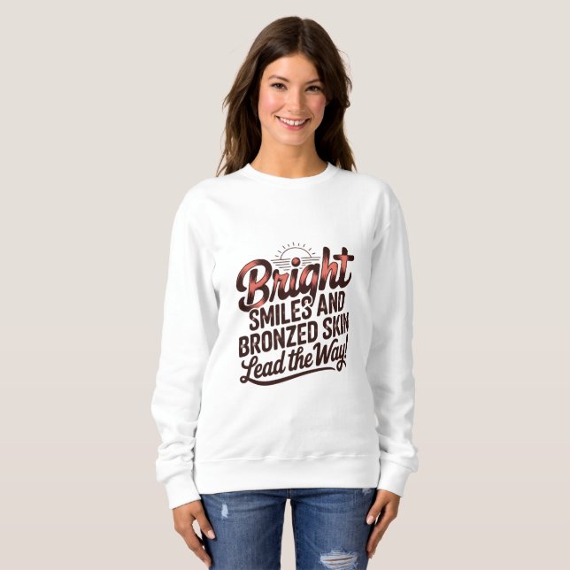 Moletom  Bright Smiles & Bronzed Skin (Frente Completa)