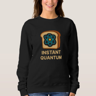 Moletom Brinde Quântica Instantânea - Design Engraçado de