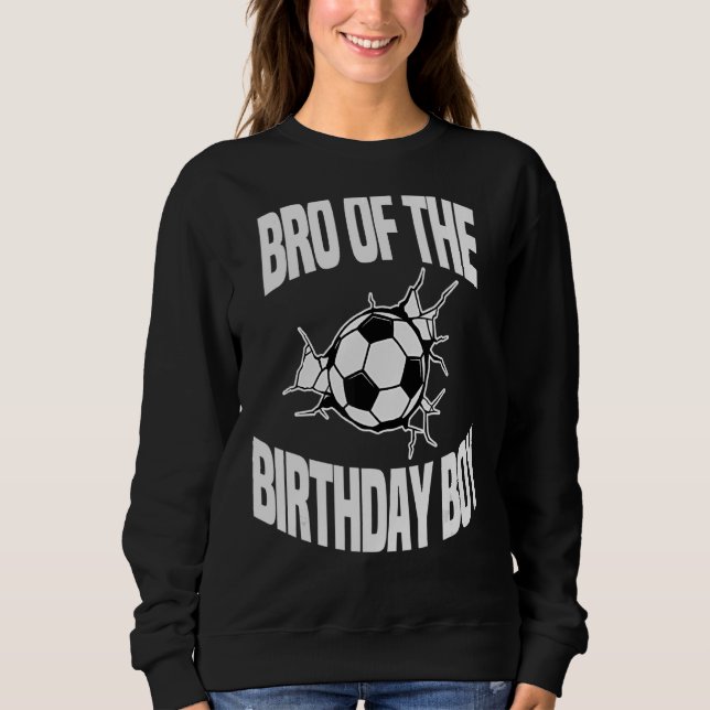 Moletom Bro Da Festa Do Bday Boy Soccer Team Foo (Frente)