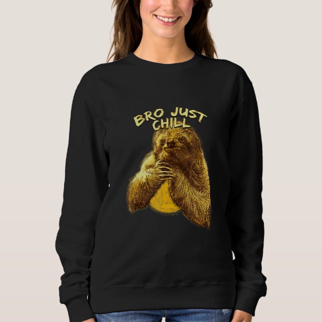 Moletom Bro Só Acalme Sloth Sayings Sloth Lazy 3 (Frente)