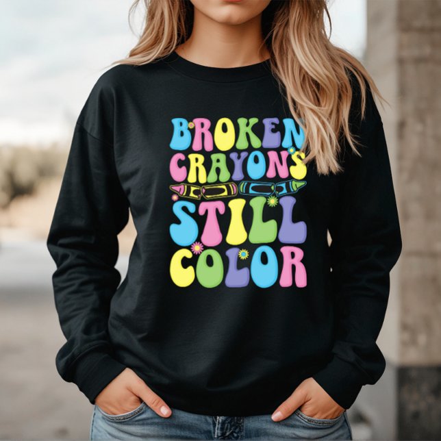 Moletom Broken Crayons Still Color Mental Health (Criador carregado)