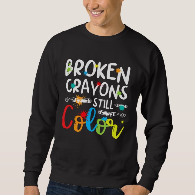 Moletom Broken Crayons Still Color Mental Health Awareness (Frente)