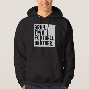 Moletom Bruh A Football Brother For Men Segundo grau Colle