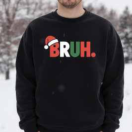 Moletom BRUH Chapéu de Natal Engraçado Meme