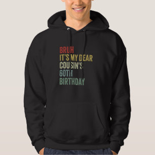 Moletom Bruh É a 60ª Coroa de Aniversário do Meu Querido P