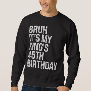 Moletom Bruh, é o 45º aniversário da Coroa Feliz do Meu Re