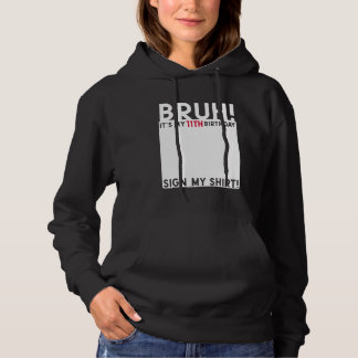 Moletom Bruh, é o meu 11 Aniversário de 11 anos