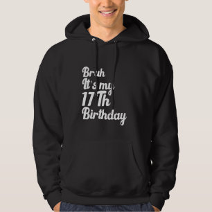 Moletom Bruh É o meu 17º Aniversário Engraçado Sarcasti