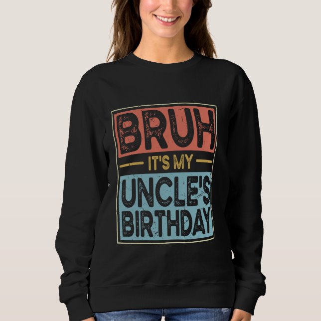 Moletom Bruh, é Sarcástico de aniversário do meu tio (Frente)