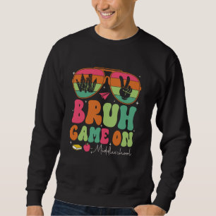 Moletom Bruh Game On Middle School First Day Back to Schoo