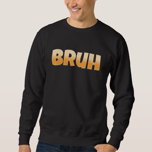 Moletom Bruh Gamer Slang Meme - Bruh Meme Engraçado (Frente)