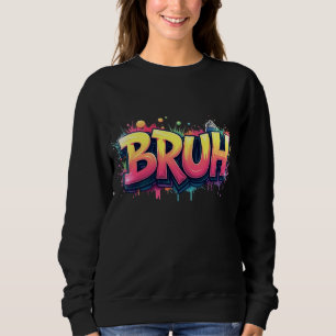Moletom Bruh Grafite Meme - Design de Arte Urbana Engraçad