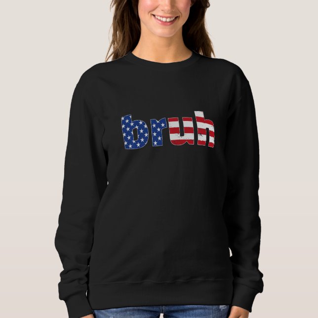 Moletom Bruh Meme Funny Saying Flag American For Boys Men  (Frente)