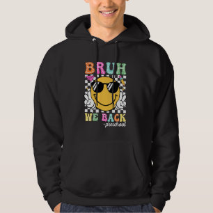 Moletom Bruh Nós apoiamos o Groovy da pré-escola no primei