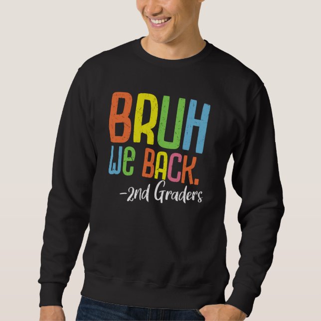 Moletom Bruh, Nós Devolvemos Graus De segundo Segundo Ano  (Frente)