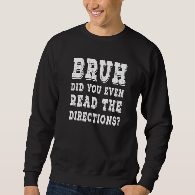Moletom Bruh Você Leu As Direções? (Frente)
