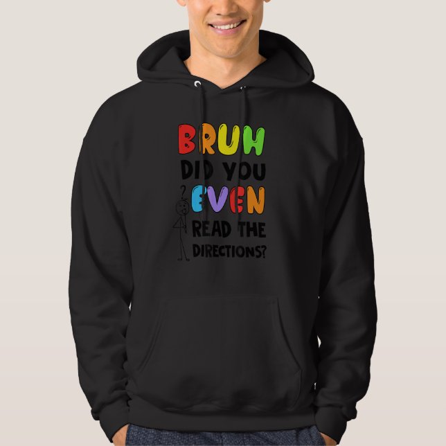 Moletom Bruh Você Leu O Teste De Professores De Direção? (Frente)