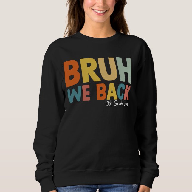 Moletom Bruh We Back 3th Grade Vibs 1º dia do 3º Gr (Frente)
