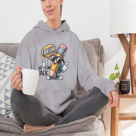 Moletom Bruh We Back, Back To School Teacher