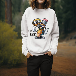 Moletom Bruh We Back, Back To School Teacher