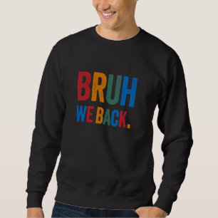 Moletom Bruh We Back - De Volta À Design de Escola para Ch