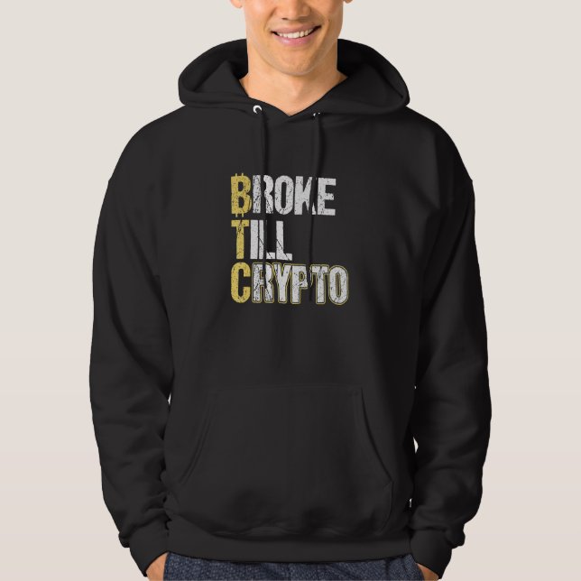 Moletom Btc Broke Till Crypto Bitmoney (Frente)