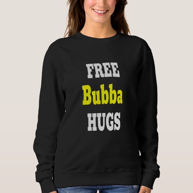 Moletom Bubba Abraça o Tio Pelo Melhor Irmão Bubba Já Avô (Frente)