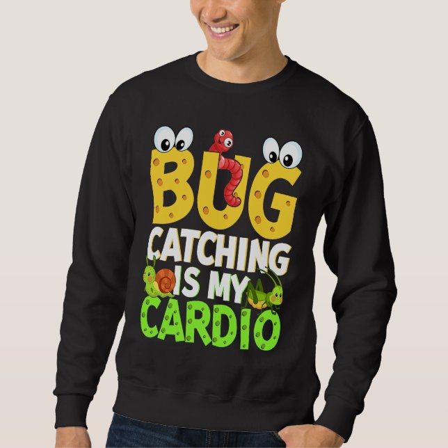 Moletom Bug  Insect Science  Bug Catching is my Cardio  21 (Frente)