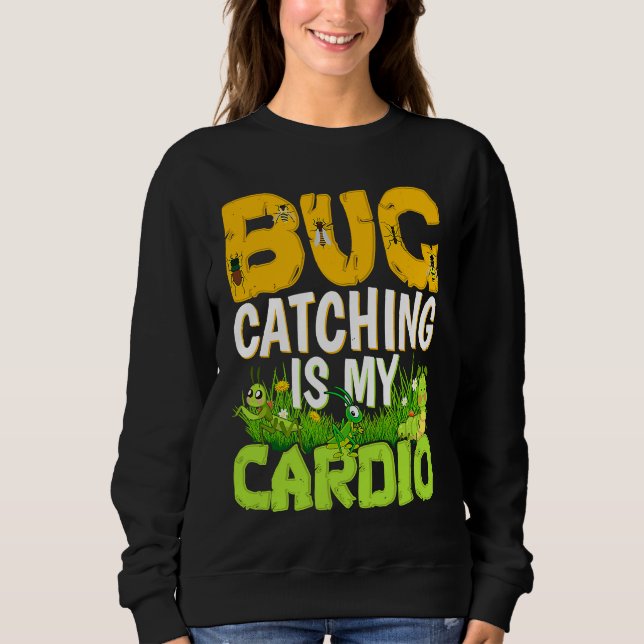 Moletom Bug  Insect Science  Bug Catching is my Cardio  3 (Frente)