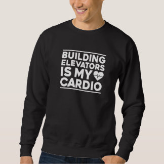 Moletom Building Elevators Is My Cardio Elevator Mechanic