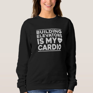 Moletom Building Elevators Is My Cardio Elevator Mechanic