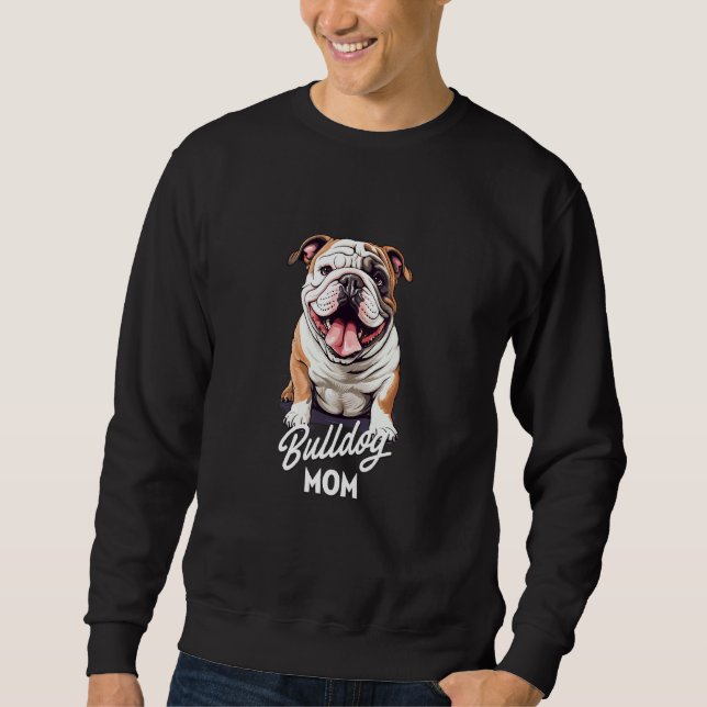 Moletom Bulldog Mom  Dog for Pet  Bulldog Mom (Frente)