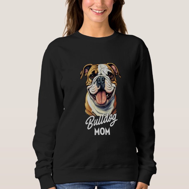 Moletom Bulldog Mom  Dog for Pet  Bulldog Mom 1 (Frente)