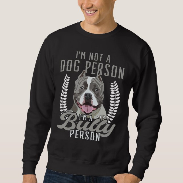 Moletom Bully XL Pitbull Not A Dog Person I Love American  (Frente)