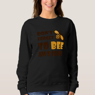 Moletom Bumble Bee Bonito Não Esqueça de Ser Incrível 1