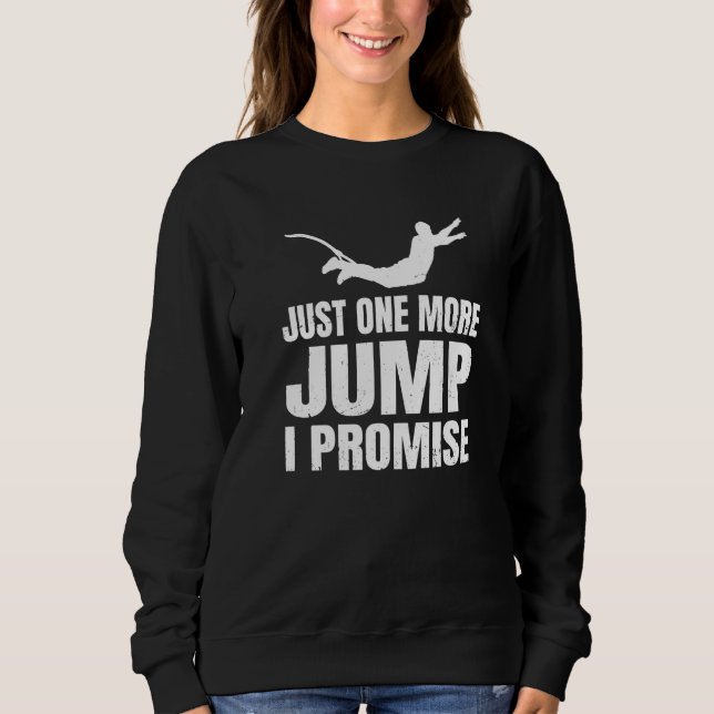 Moletom Bungeon Jumper Extreme Sport Apenas Mais Um Salto  (Frente)