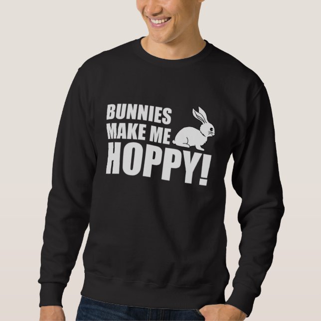 Moletom Bunnies Make Me Hoppy With Rabbit  Pun (Frente)