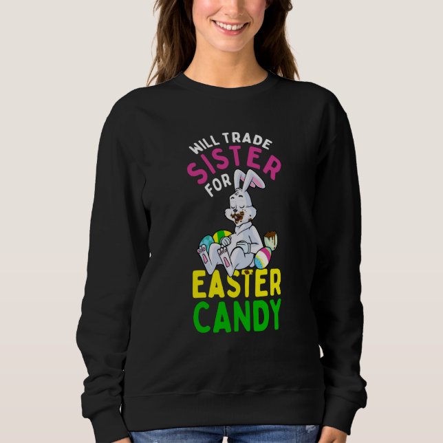 Moletom Bunny Eat Chocolate Eggs Will Trade Sister For Eas (Frente)