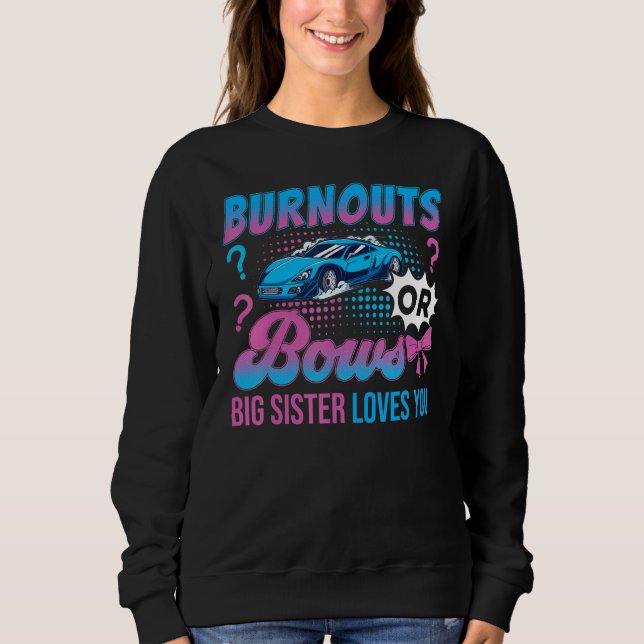 Moletom Burnouts or Bows Big Sister Loves You Gender Revea (Frente)