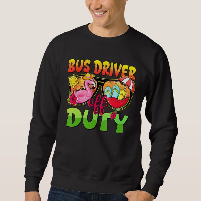 Moletom Bus Driver Off Duty Sunglasses Last Day Of School  (Frente)