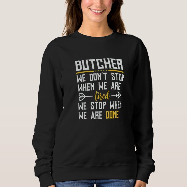 Moletom Butcher We Don't Stop When We Are Tired  Butcher (Frente)
