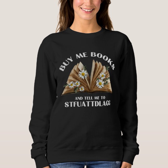 Moletom Buy Me Books And Tell Me To STFUATTDLAGG Smut Read (Frente)