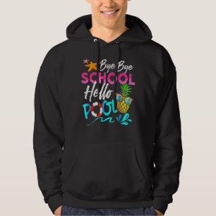 Moletom Bye Bye School Hello Piscina No Dia Passado Da Som
